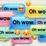 Best Responses to “Oh Wow”
