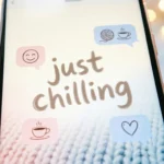 best responses to just chilling