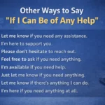 other ways to say if i can be of any help