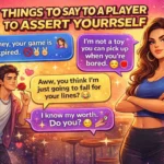 things to say to a player to assert yourself