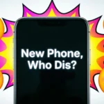 funny replies to new phone who dis