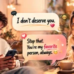 responses to i dont deserve you