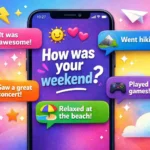 perfect ways to reply when someone asks how was your weekend