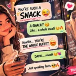 fun and flirty responses when someone calls you a snack
