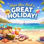 hope you had a great holiday