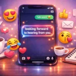 looking forward to hearing from you