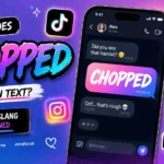what does chopped mean in slang