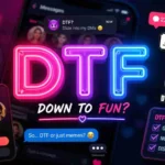 what does dtf mean
