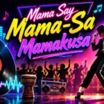 what does mama say mama-sa mamakusa mean