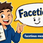 facetious meaning