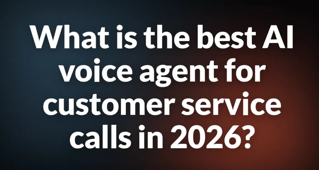 10 Best AI Voice Agents for Customer Service Calls in 2026